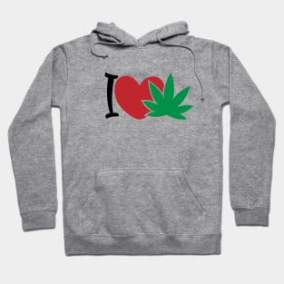 I love weed Hoodie